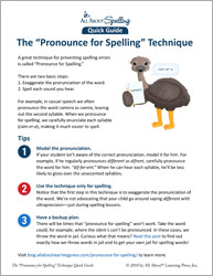 Pronounce for Spelling Technique